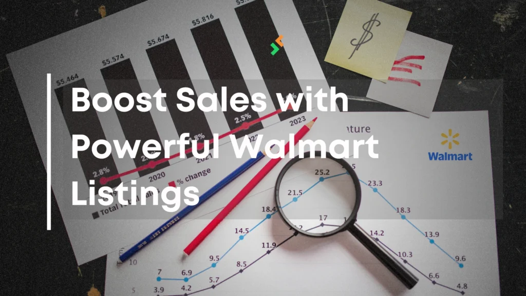 Boost Sales with Powerful Walmart Listings